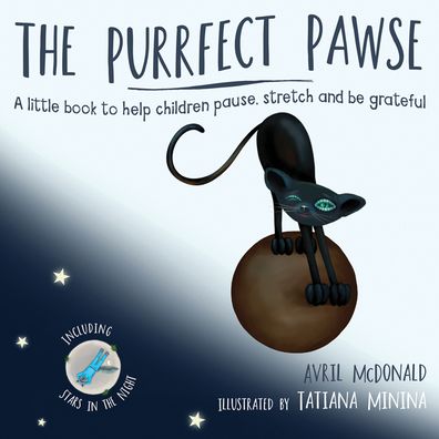 Purrfect Pawse: A Little Book to Help Children Pause, Stretch and Be Grateful