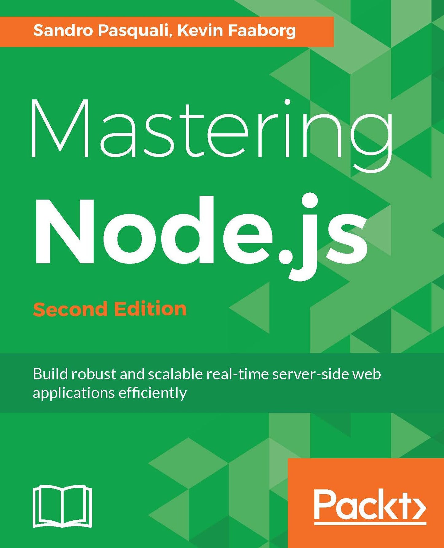 Mastering Node.js: Build robust and scalable real-time server-side web applications efficiently