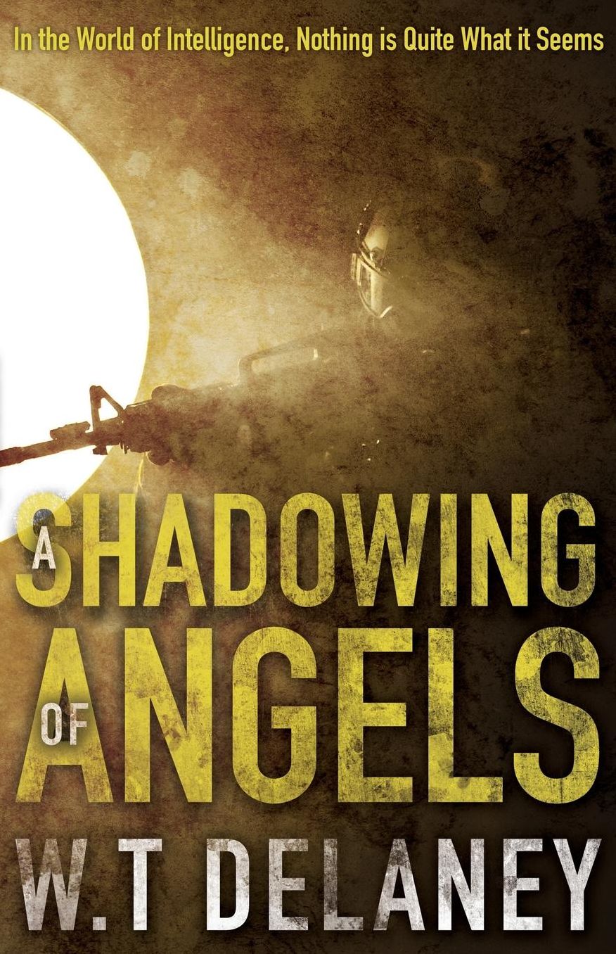 A Shadowing of Angels: In the World of Intelligence, Nothing is Quite What it Seems