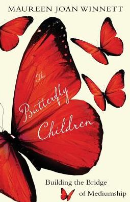 The Butterfly Children: Building the Bridge of Mediumship