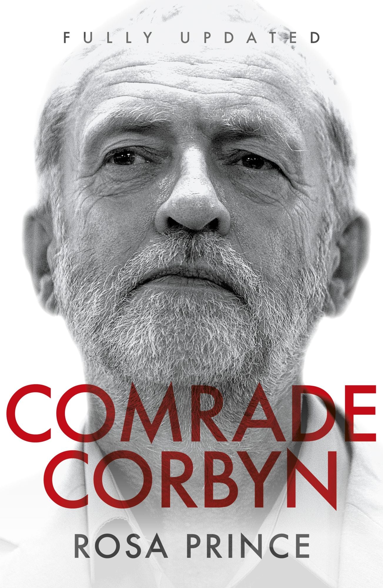 Comrade Corbyn: A Very Unlikely Coup: How Jeremy Corbyn Stormed to the Labour Leadership