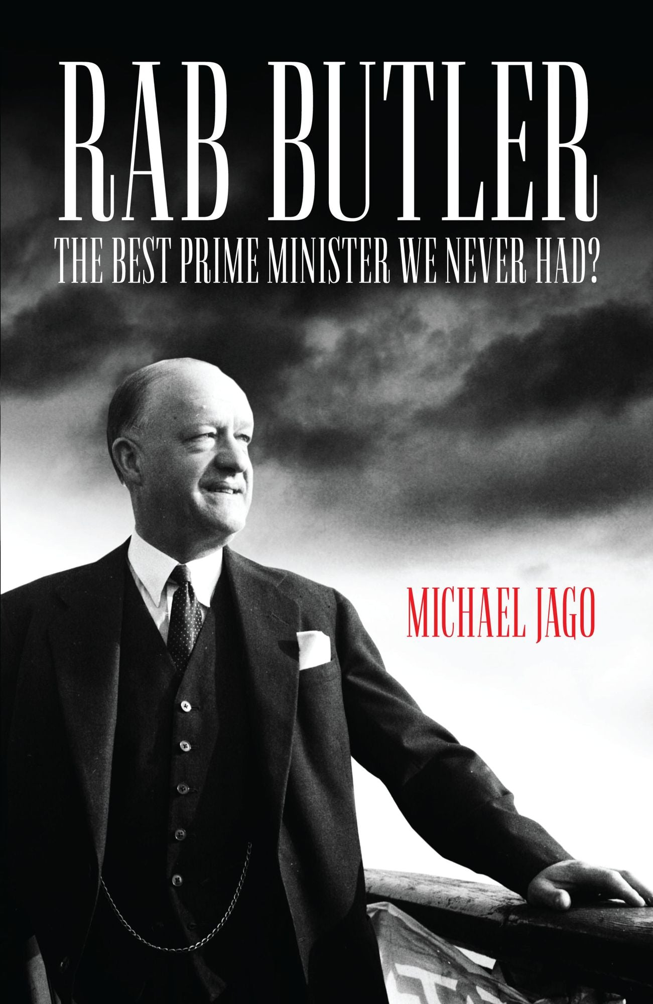 Rab Butler: The Best Prime Minister We Never Had?