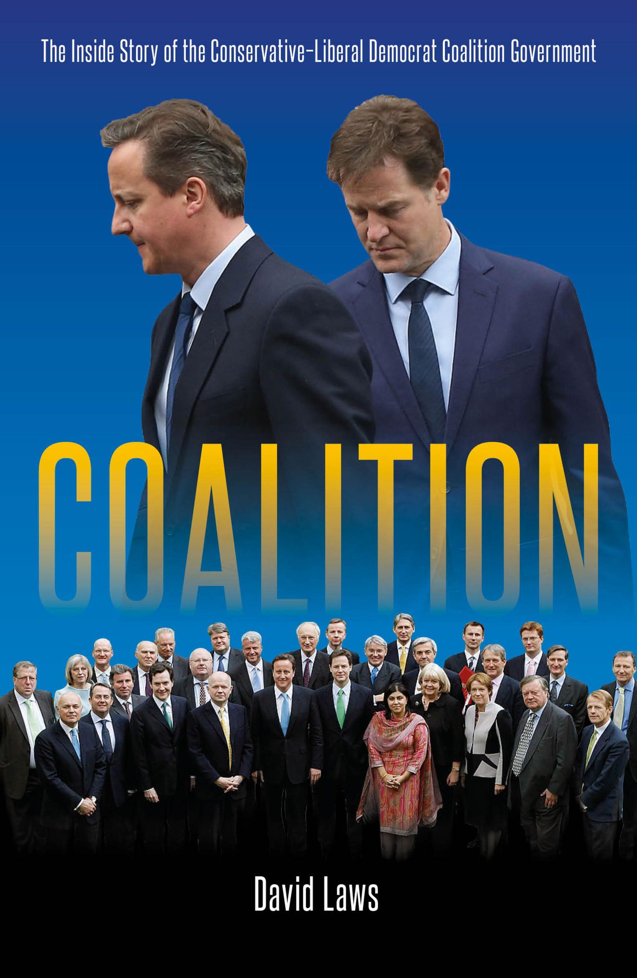 Coalition: The Inside Story of the Conservative-Liberal Democrat Coalition Government