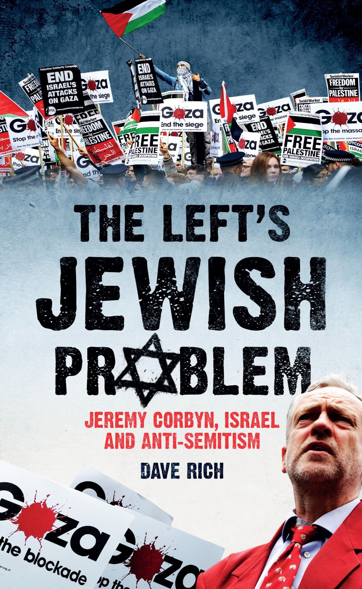 The Left's Jewish Problem: Jeremy Corbyn, Israel and Anti-Semitism