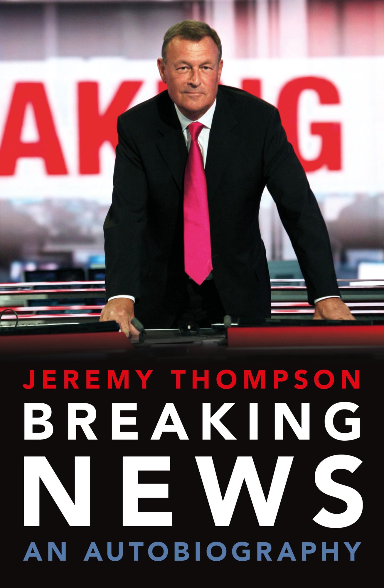 Breaking News: An Autobiography