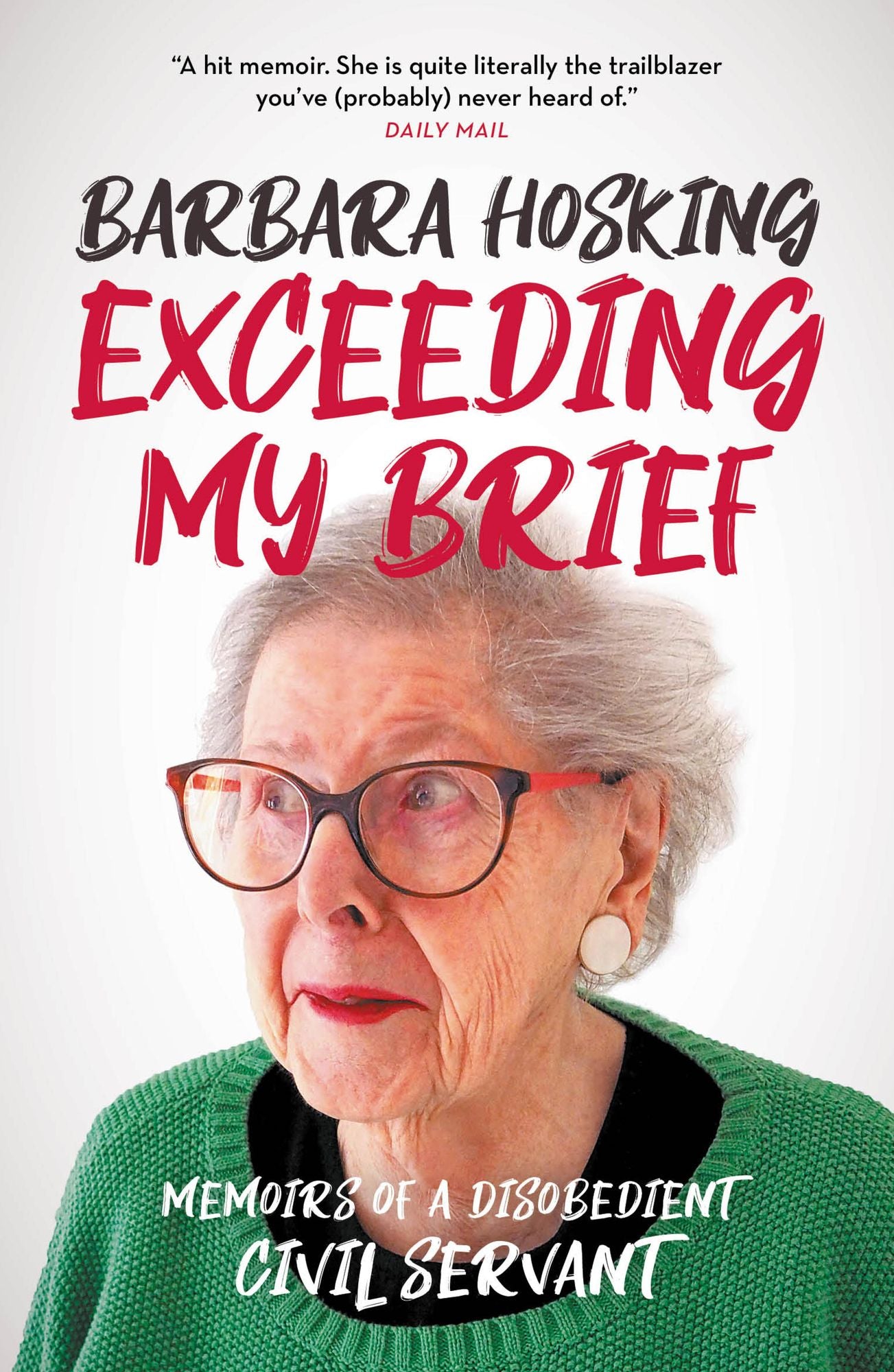 Exceeding my Brief: Memoirs of a Disobedient Civil Servant