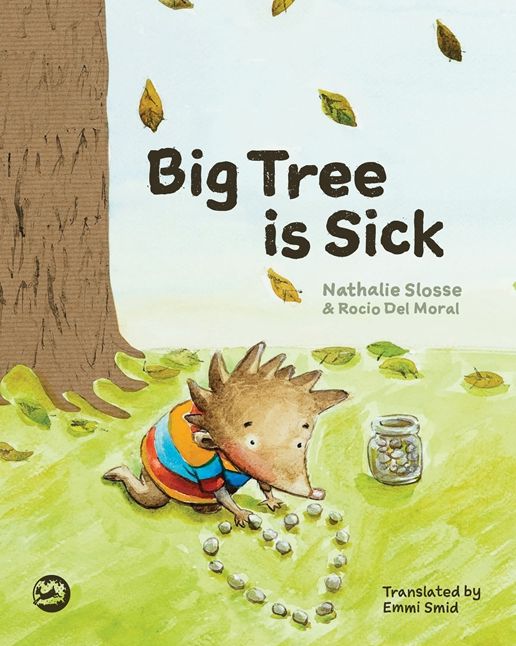 Big Tree is Sick: A Story to Help Children Cope with the Serious Illness of a Loved One