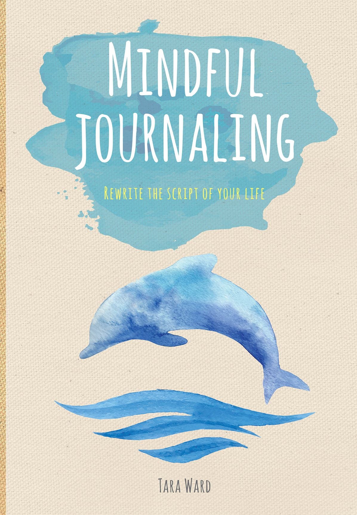 Mindful Journaling: Rewrite the Script of Your Life