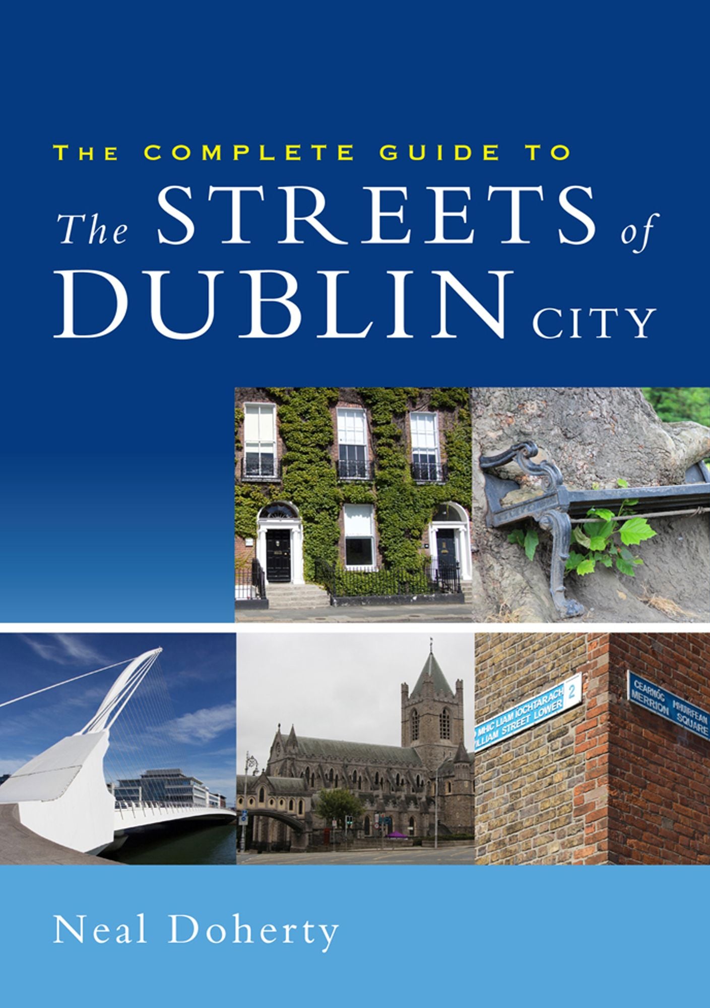 The Complete Guide to the Streets of Dublin City