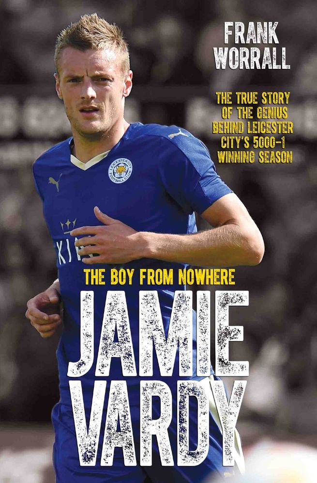 Jamie Vardy: The Boy from Nowhere