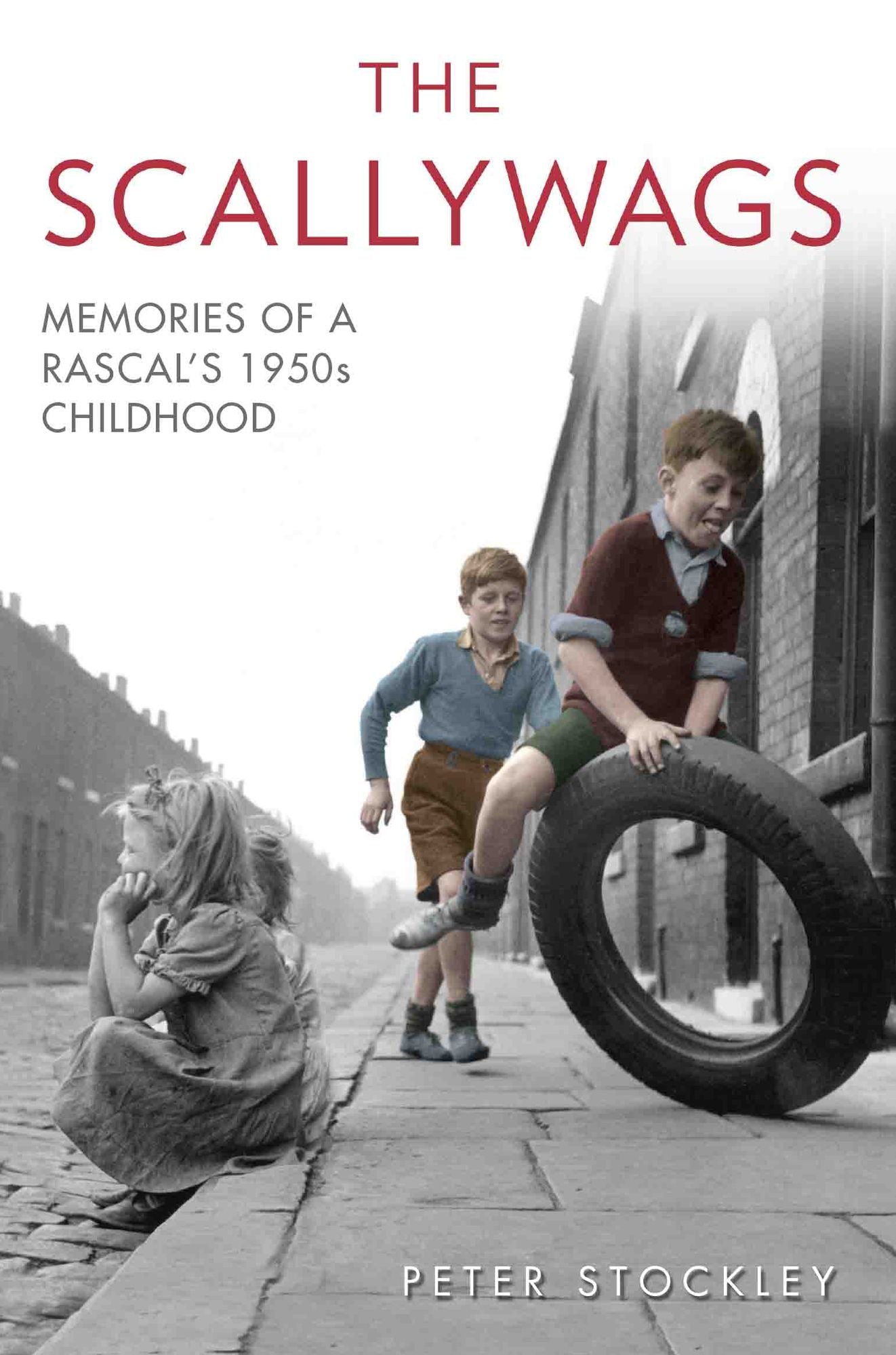 Scallywags: Memories of a Rascal's 1950's Childhood