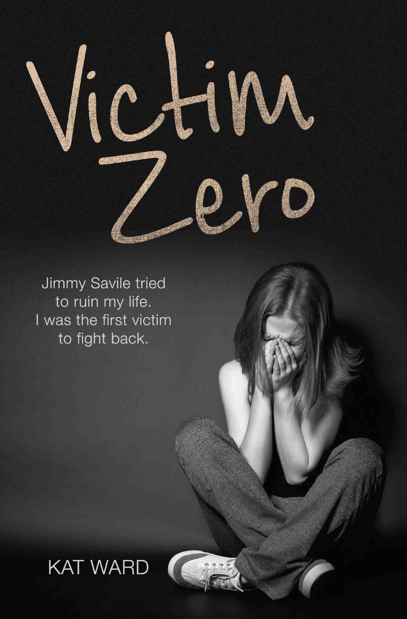 Victim Zero: Jimmy Savile Tried to Ruin My Life. I Was the First Victim to Fight Back.