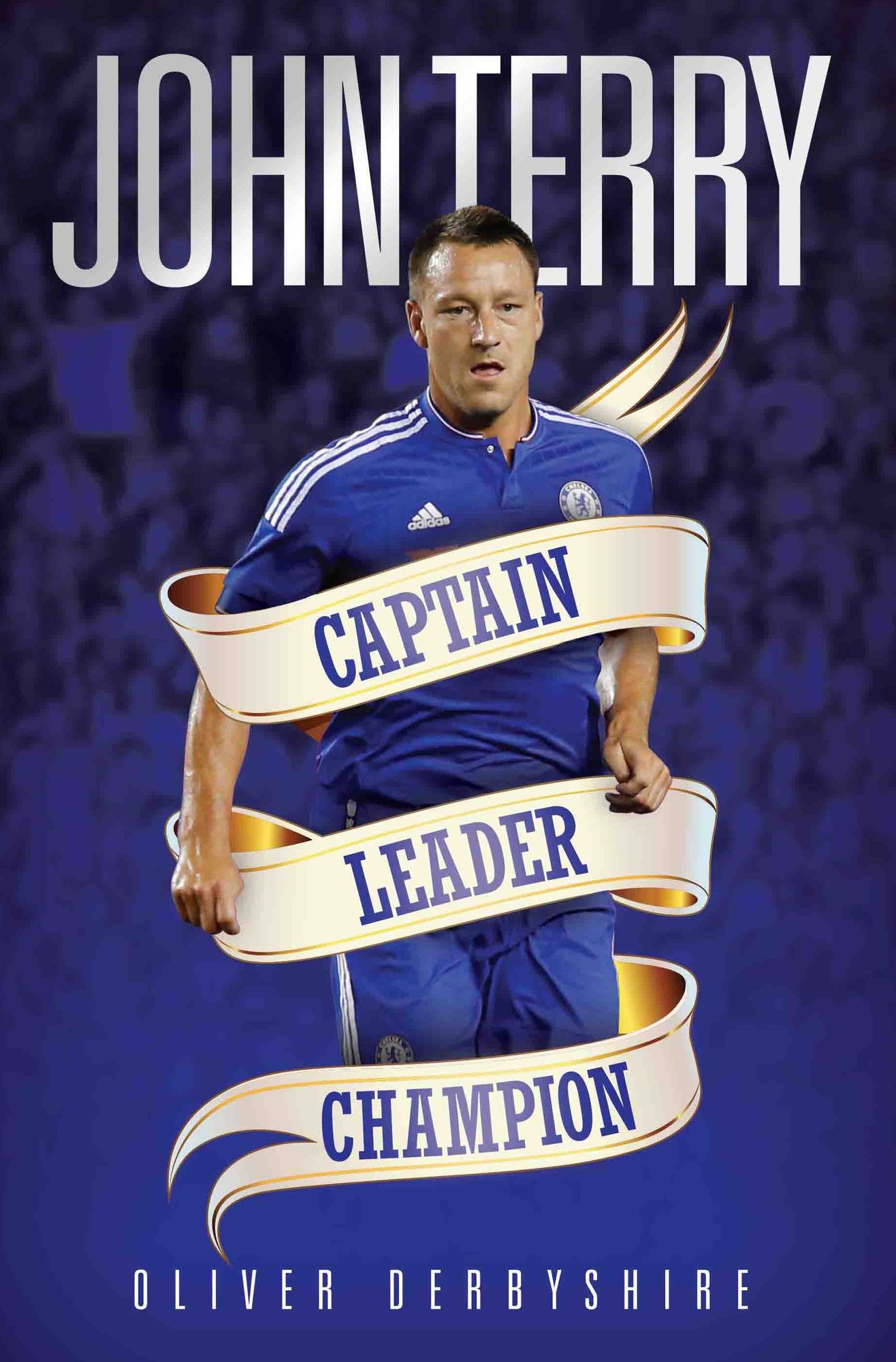 John Terry: Captain, Leader, Legend