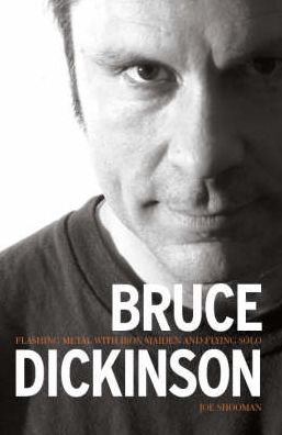 Bruce Dickinson: Maiden Voyage: The Biography