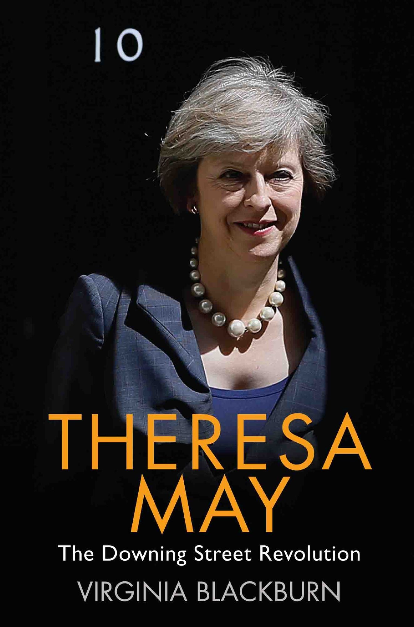 Theresa May: The Downing Street Revolution