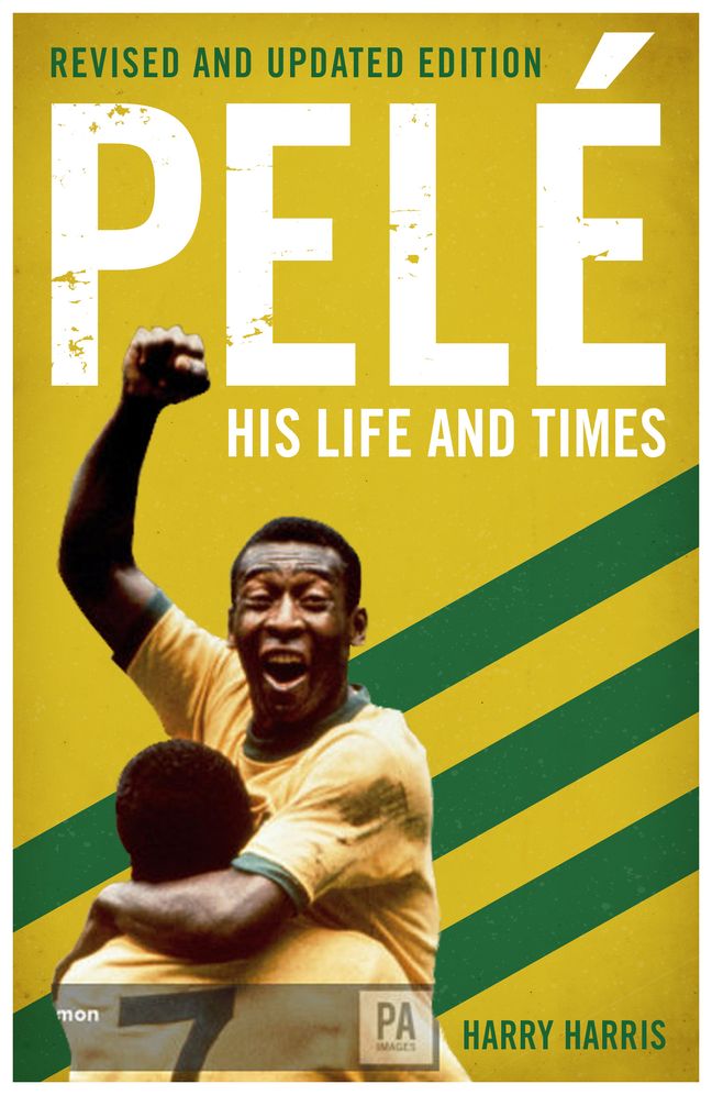 Pelï¿½ His Life and Times