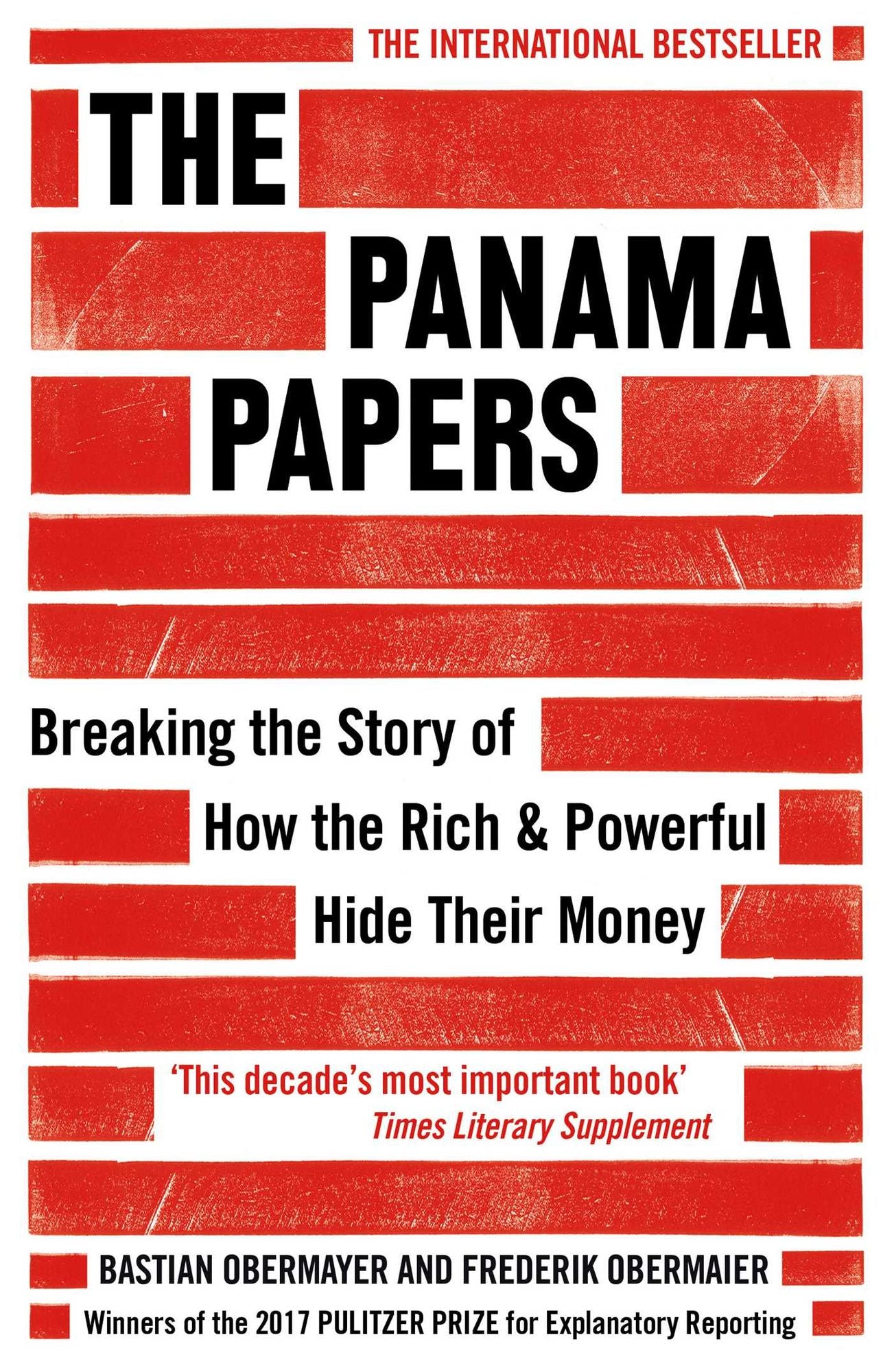 The Panama Papers: Breaking the Story of How the Rich and Powerful Hide Their Money