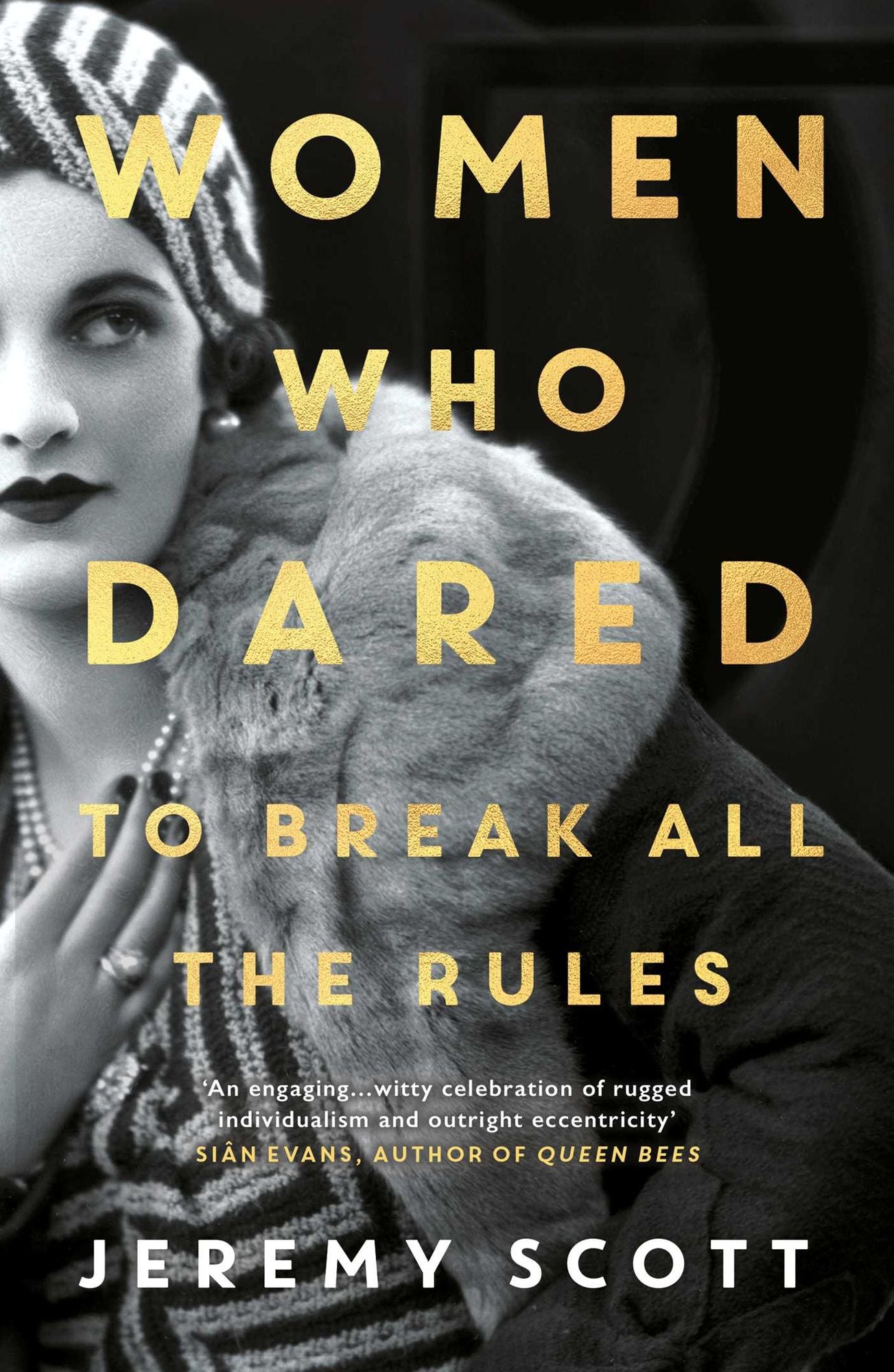 The Women Who Dared: To Break All the Rules