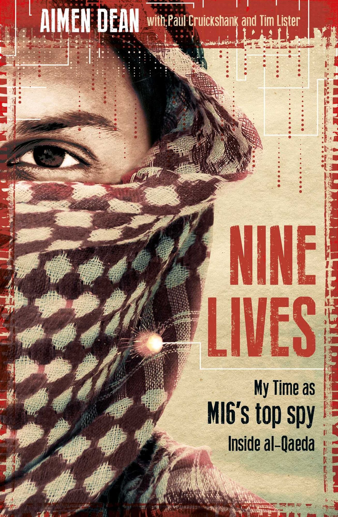 Nine Lives: My time as MI6's top spy inside al-Qaeda