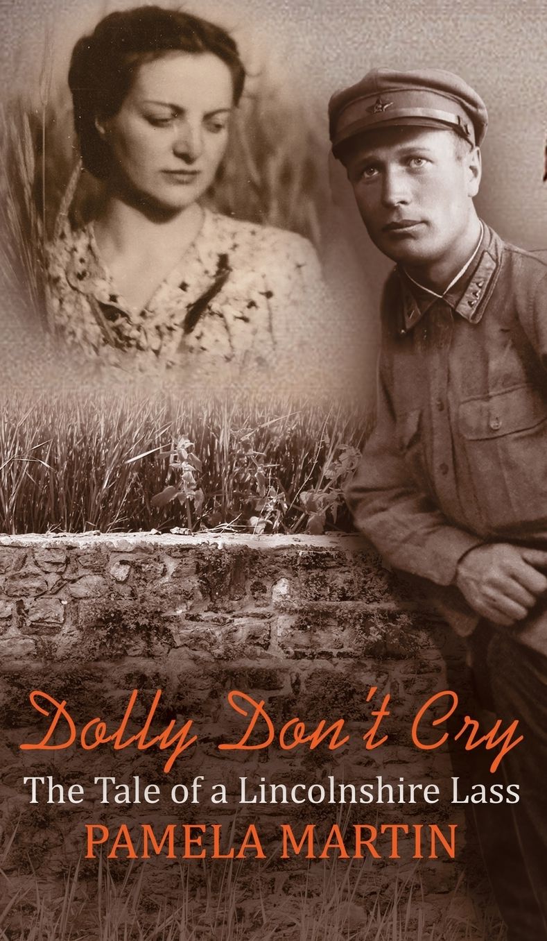 Dolly Don't Cry - The Tale of a Lincolnshire Lass