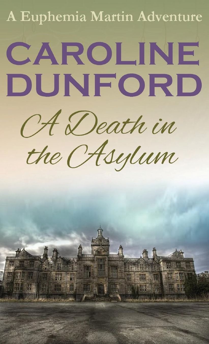 A Death in the Asylum (Euphemia Martins Series #3)