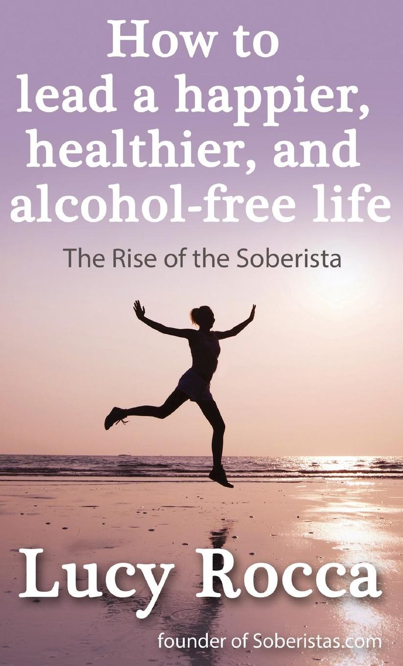 How to lead a happier, healthier, and alcohol-free life: The Rise of the Soberista