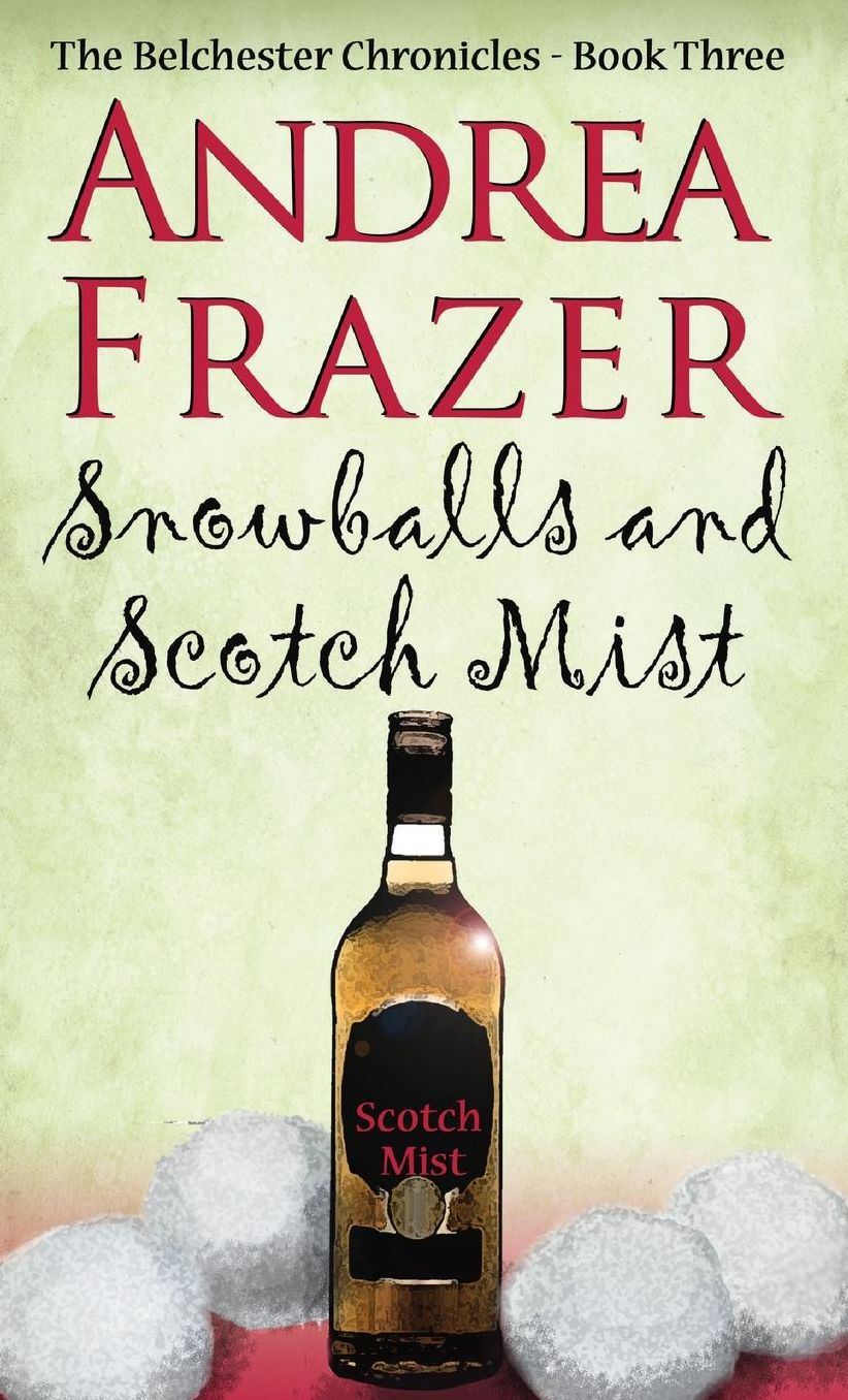 Snowballs and Scotch Mist: Belchester Chronicle