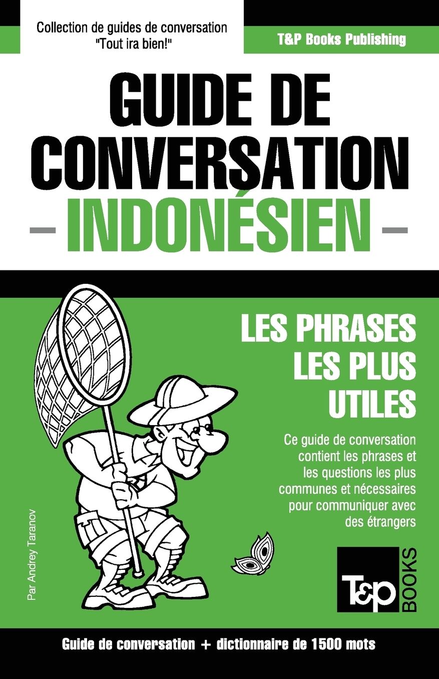 Guide de conversation Franccedil;ais-Indoneacute;sien et dictionnaire concis de 1500 mots