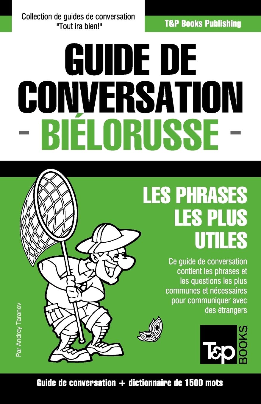 Guide de conversation Franccedil;ais-Bieacute;lorusse et dictionnaire concis de 1500 mots