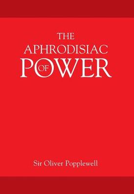 The Aphrodisiac of POWER