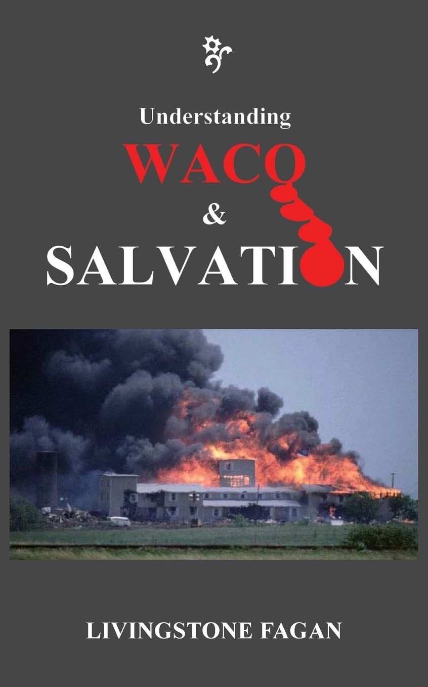 Understanding WACO & SALVATION