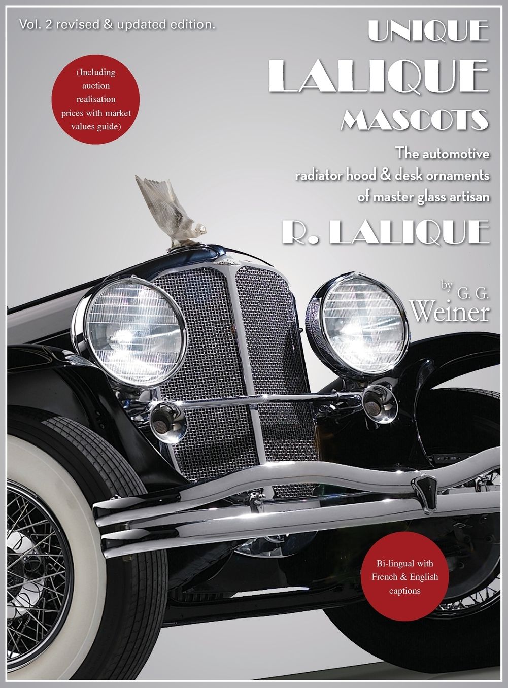 Unique Lalique Mascots Volume 2: The automotive radiator hood & desk ornaments of master glass artisan R. Lalique (including auction realisation prices)