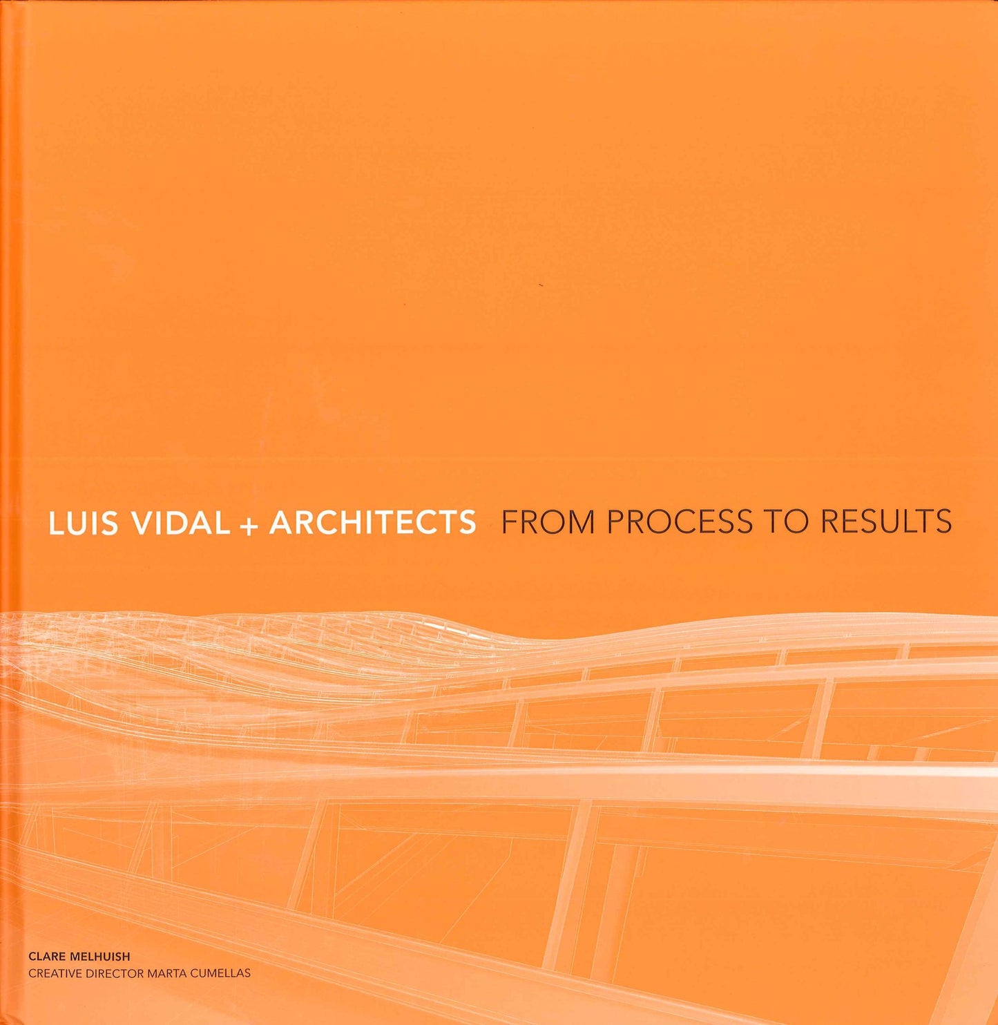 Luis Vidal + Architects: From Process to Results