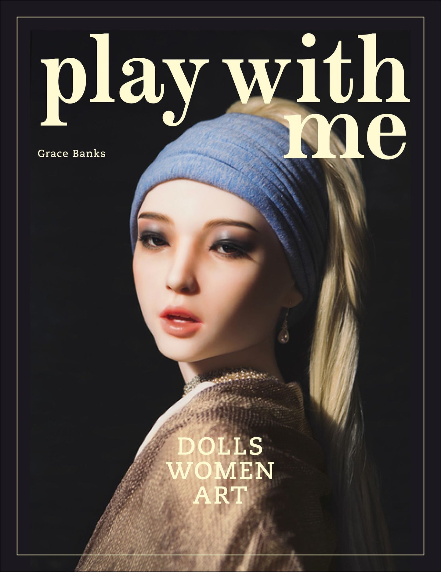 Play with Me: Dolls - Women - Art