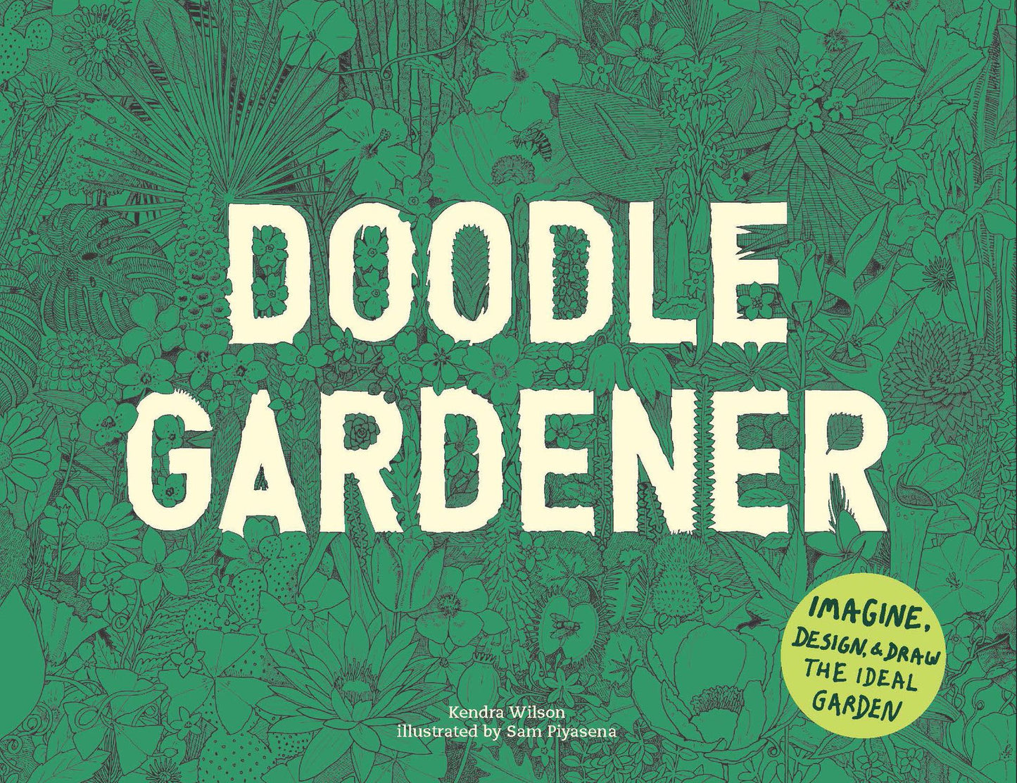 Doodle Gardener: Imagine, Design, and Draw the Ideal Garden
