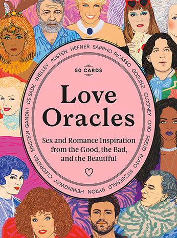 Love Oracles: Sex and Romance Inspiration from the Good, the Bad, and the Beautiful (Channel your oracle's advice on one-night stands, long-term relationships and break-ups!)