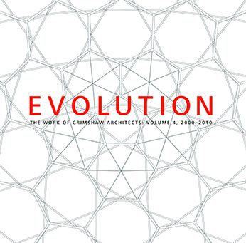 Evolution: The Work of Grimshaw Architects, vol 4 2000-2010