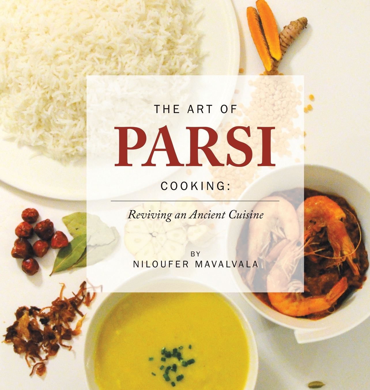 The Art of Parsi Cooking: Reviving an Ancient Cuisine