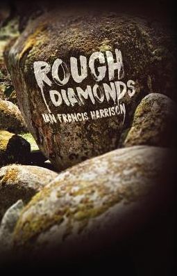 Rough Diamonds