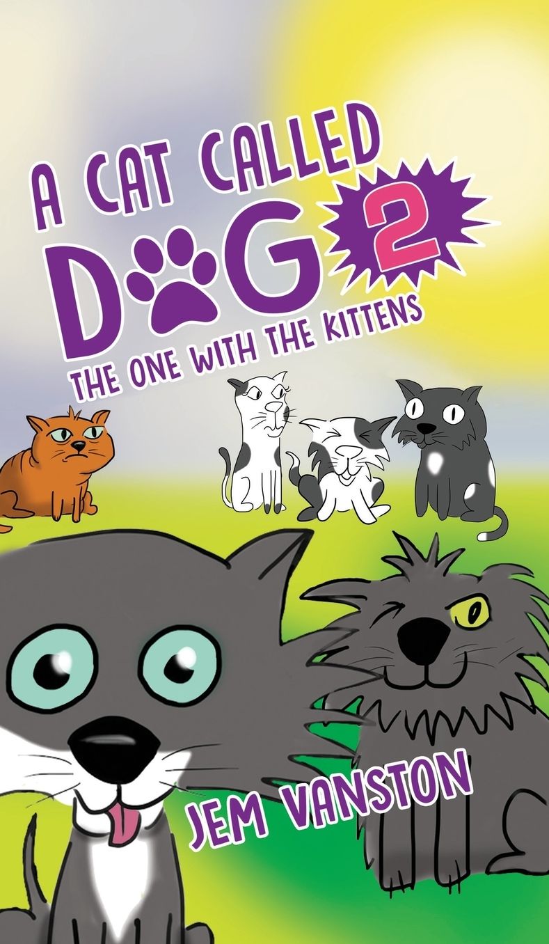 A Cat Called Dog 2: The One with the Kittens