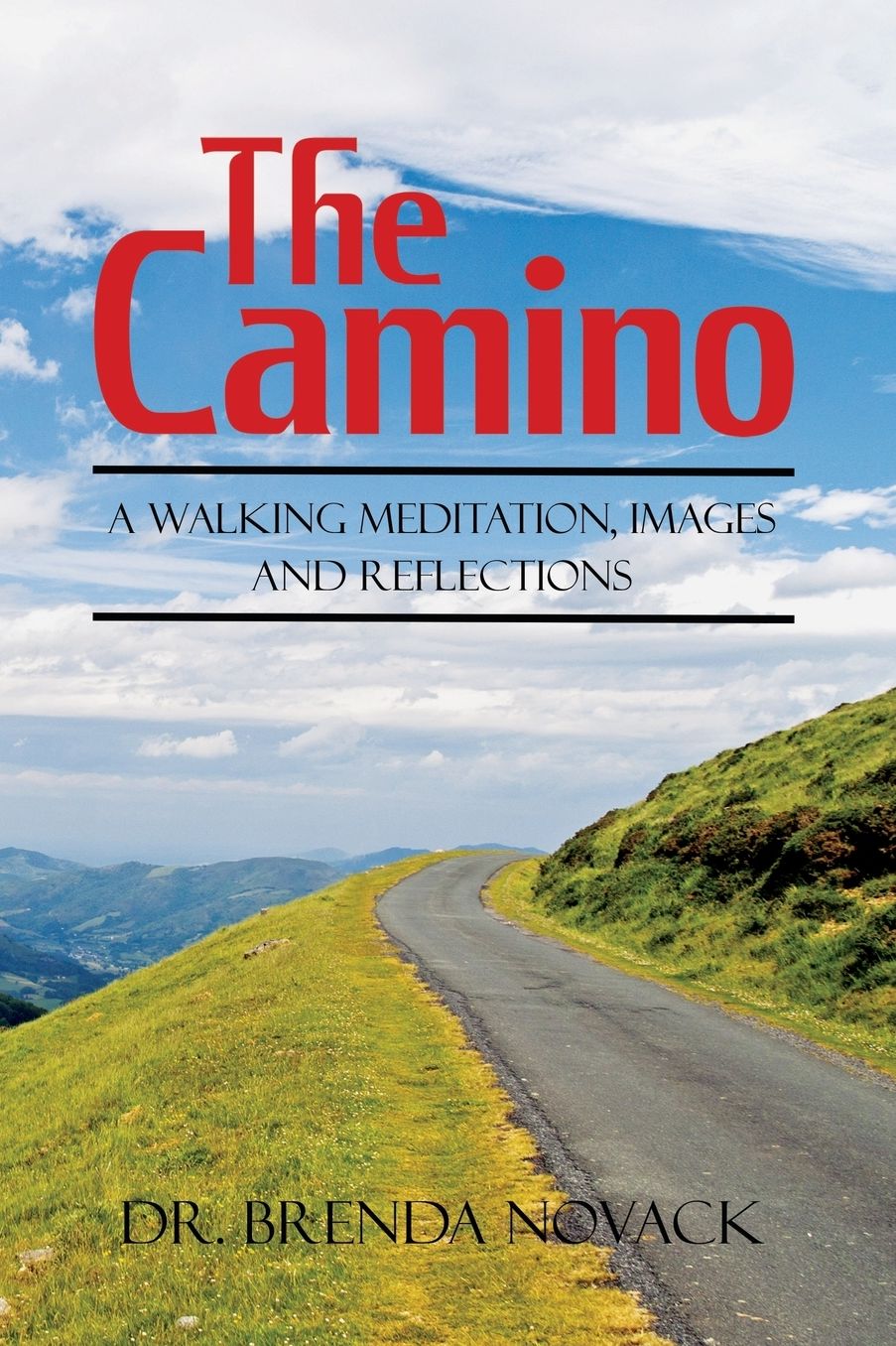 The Camino: A Walking Meditation; Images and Reflections