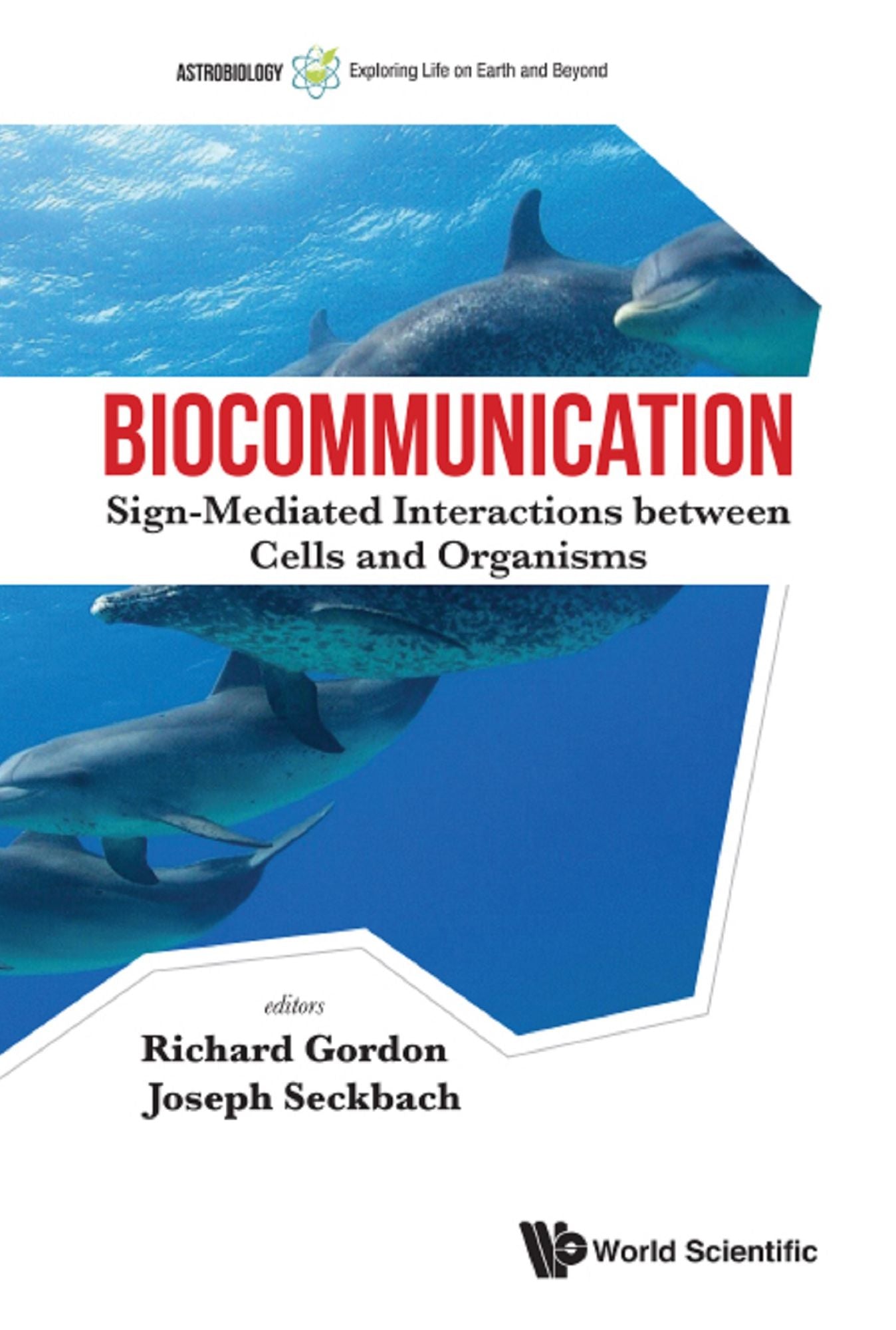 Biocommunication: Sign-mediated Interactions Between Cells And Organisms: Sign-Mediated Interactions between Cells and Organisms