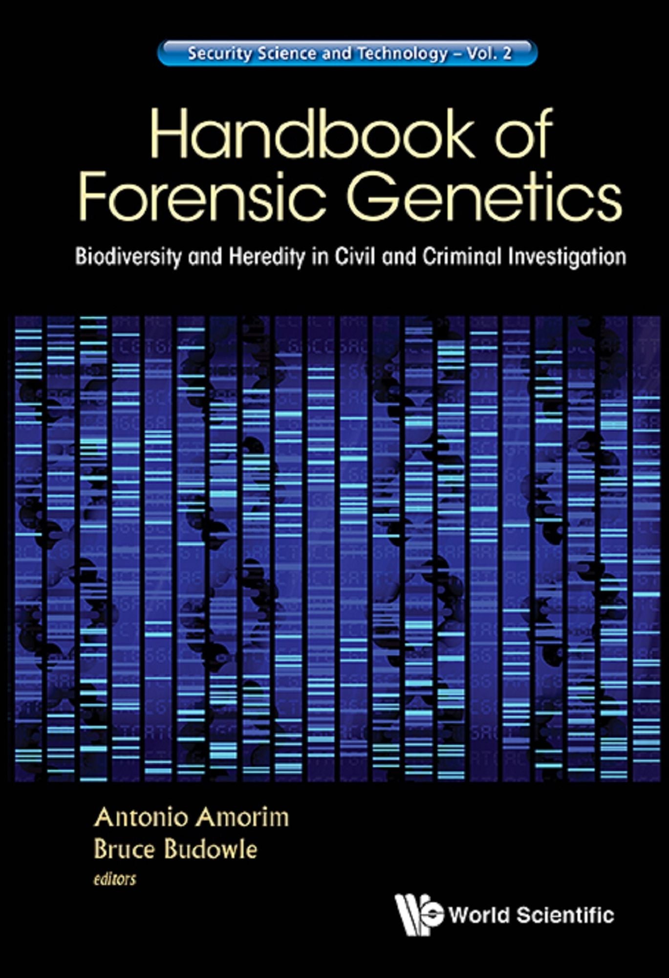 Handbook Of Forensic Genetics: Biodiversity And Heredity In Civil And Criminal Investigation: Biodiversity and Heredity in Civil and Criminal Investigation