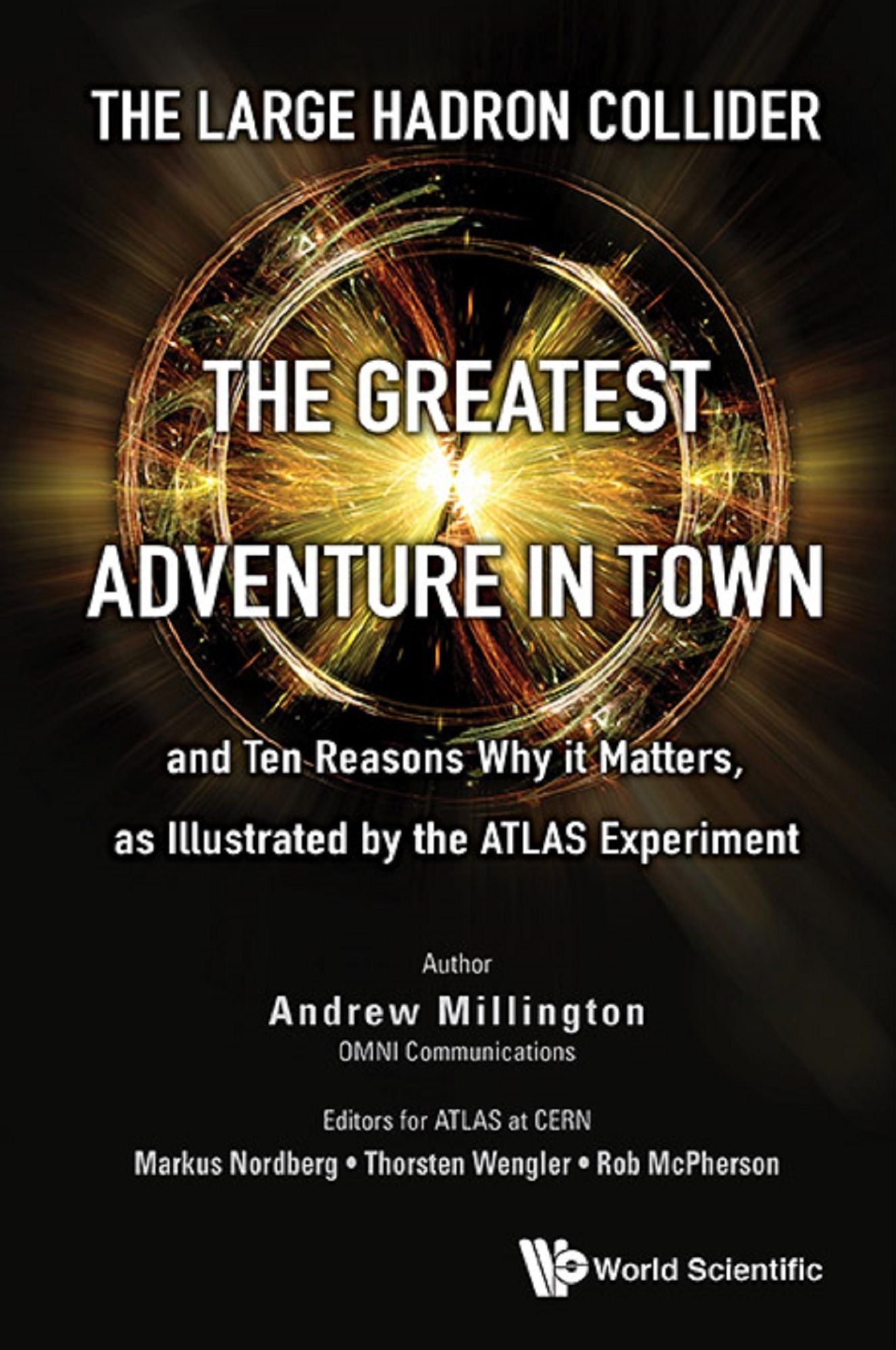 The Large Hadron Collider: The Greatest Adventure in Town and Ten Reasons Why it Matters, as Illustrated by the ATLAS Experiment