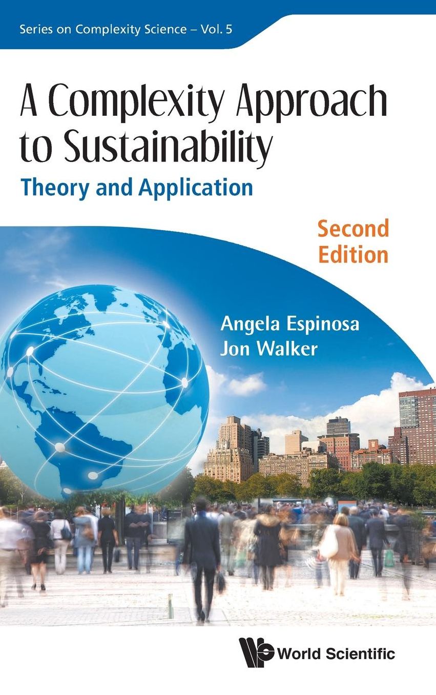 A Complexity Approach To Sustainability: Theory And Applications (2nd Edition)