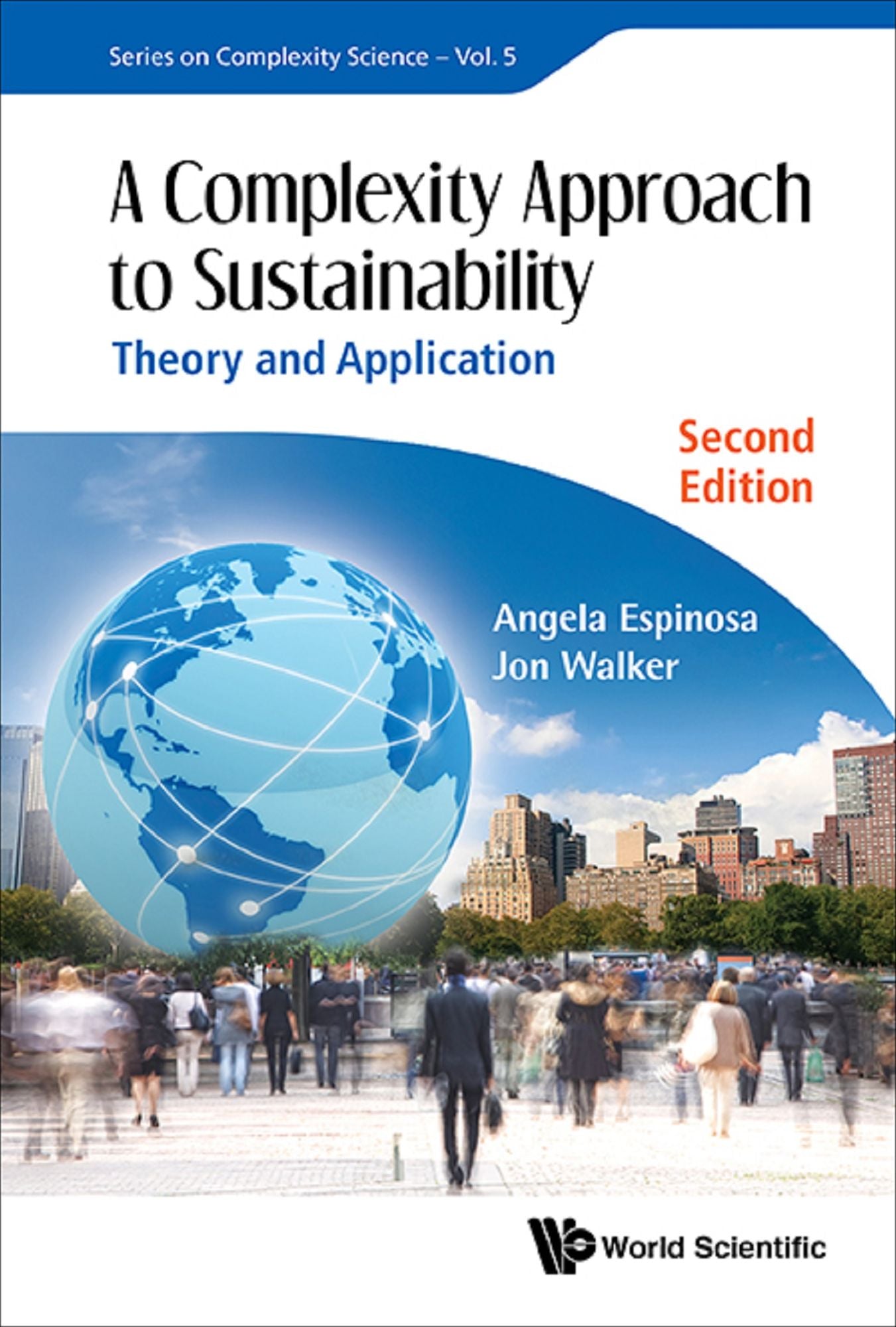 Complexity Approach To Sustainability, A: Theory And Application (Second Edition): Theory and Application