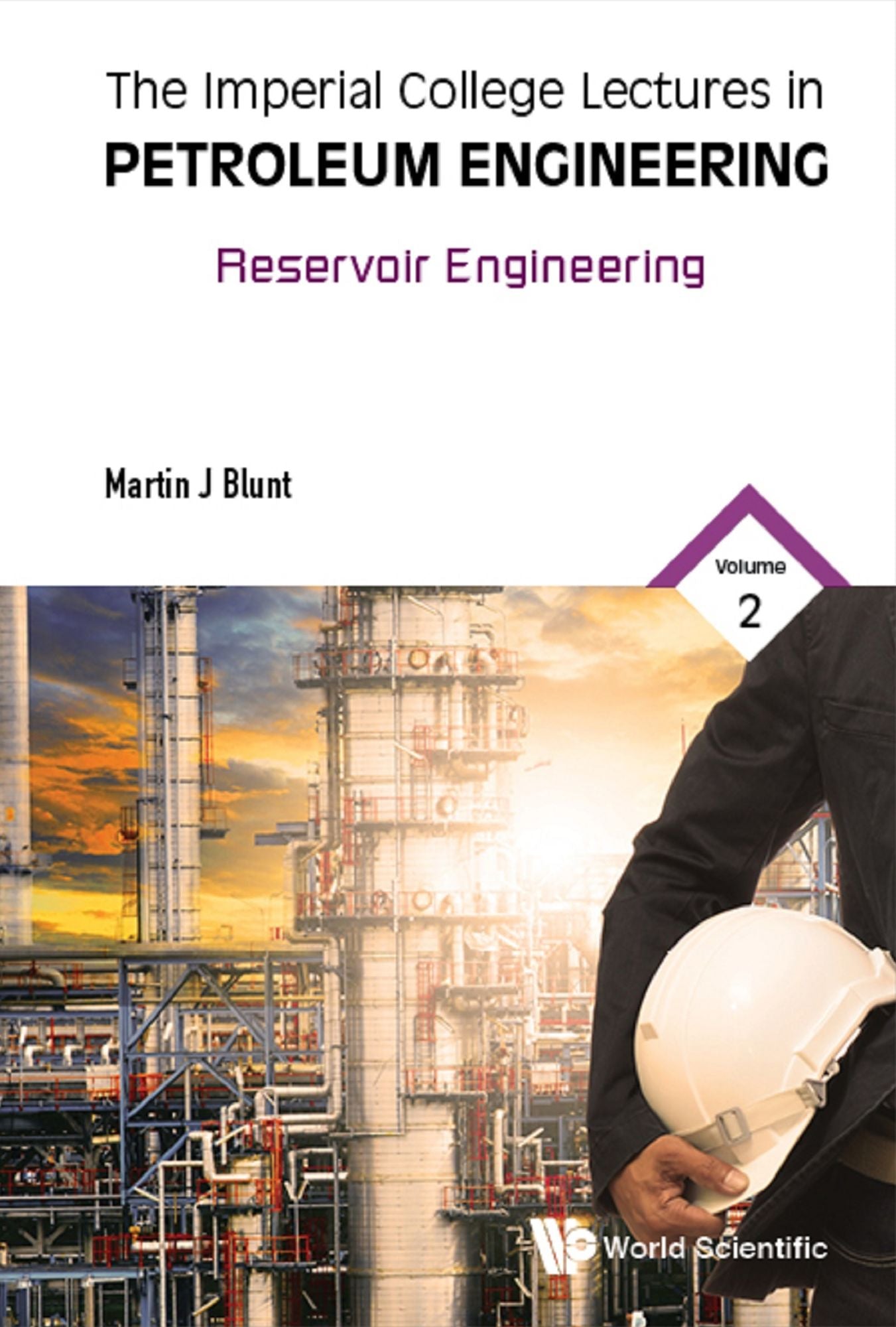 IC LECT PETROLEUM ENG (V2): Volume 2: Reservoir Engineering