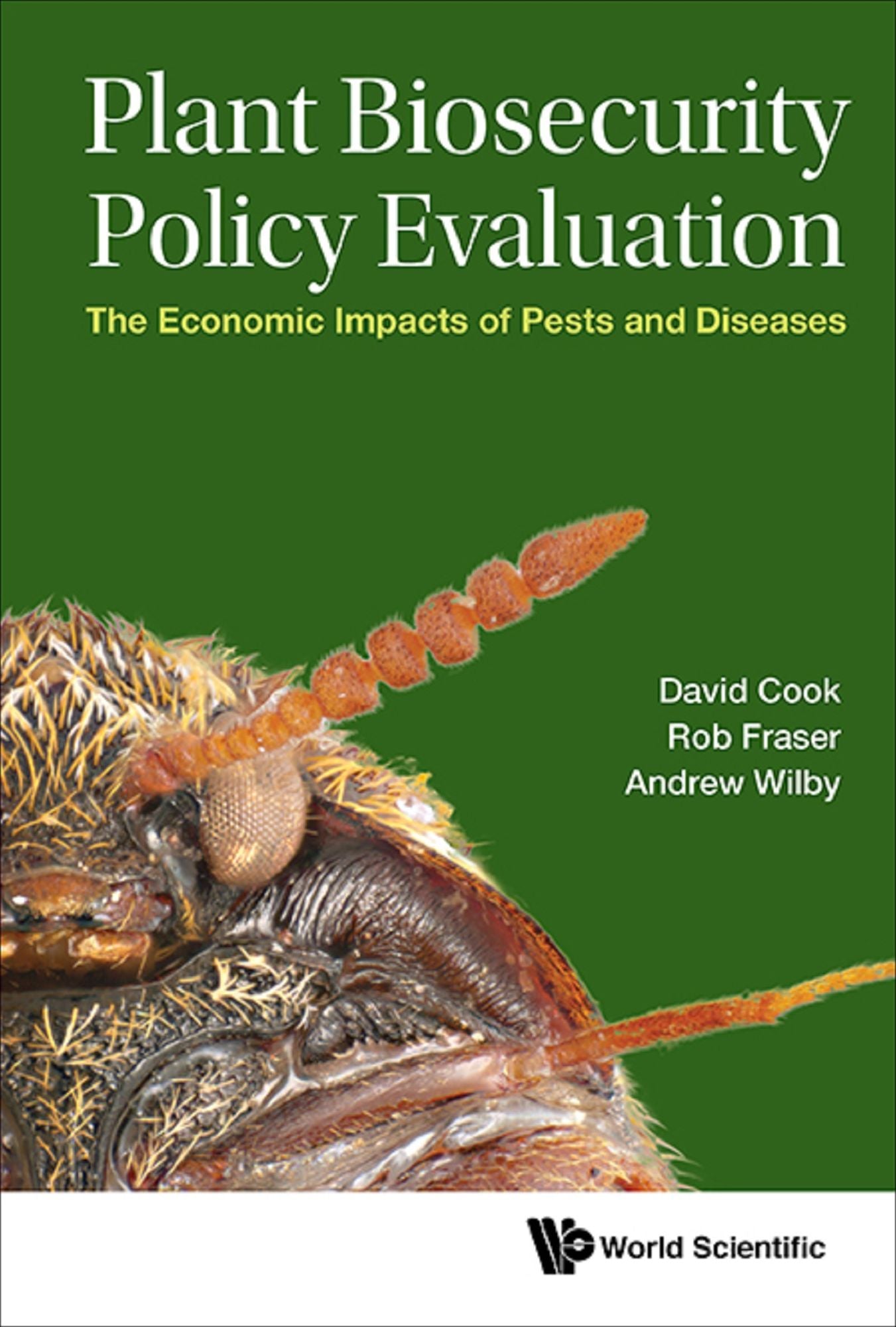 Plant Biosecurity Policy Evaluation: The Economic Impacts Of Pests And Diseases: The Economic Impacts of Pests and Diseases
