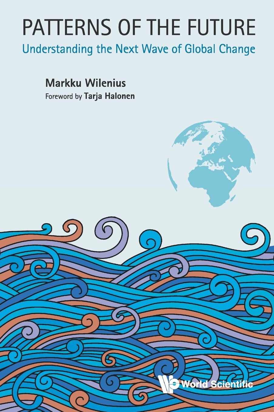 Patterns Of The Future: Understanding The Next Wave Of Global Change