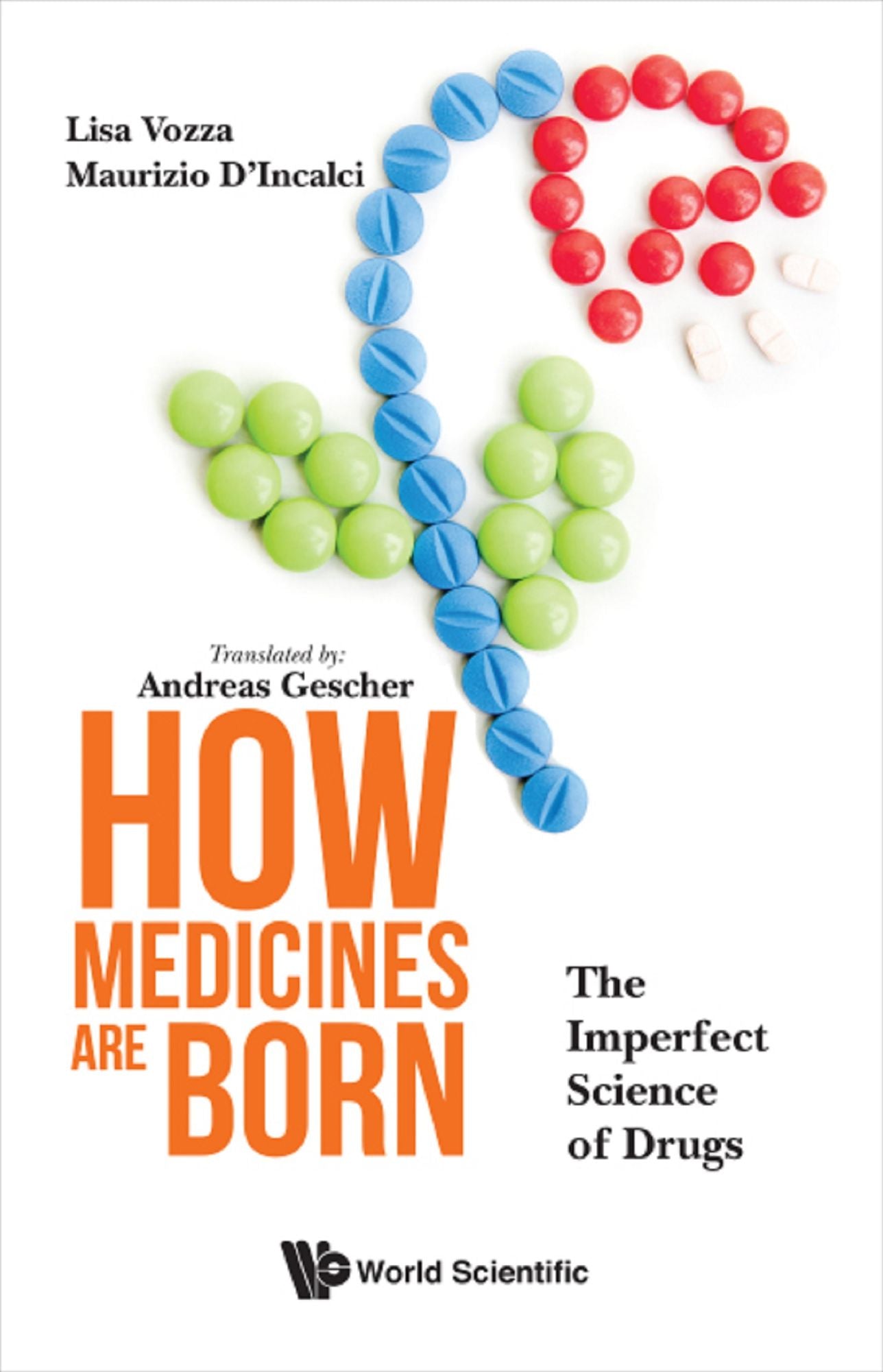 HOW MEDICINES ARE BORN: THE IMPERFECT SCIENCE OF DRUGS: The Imperfect Science of Drugs